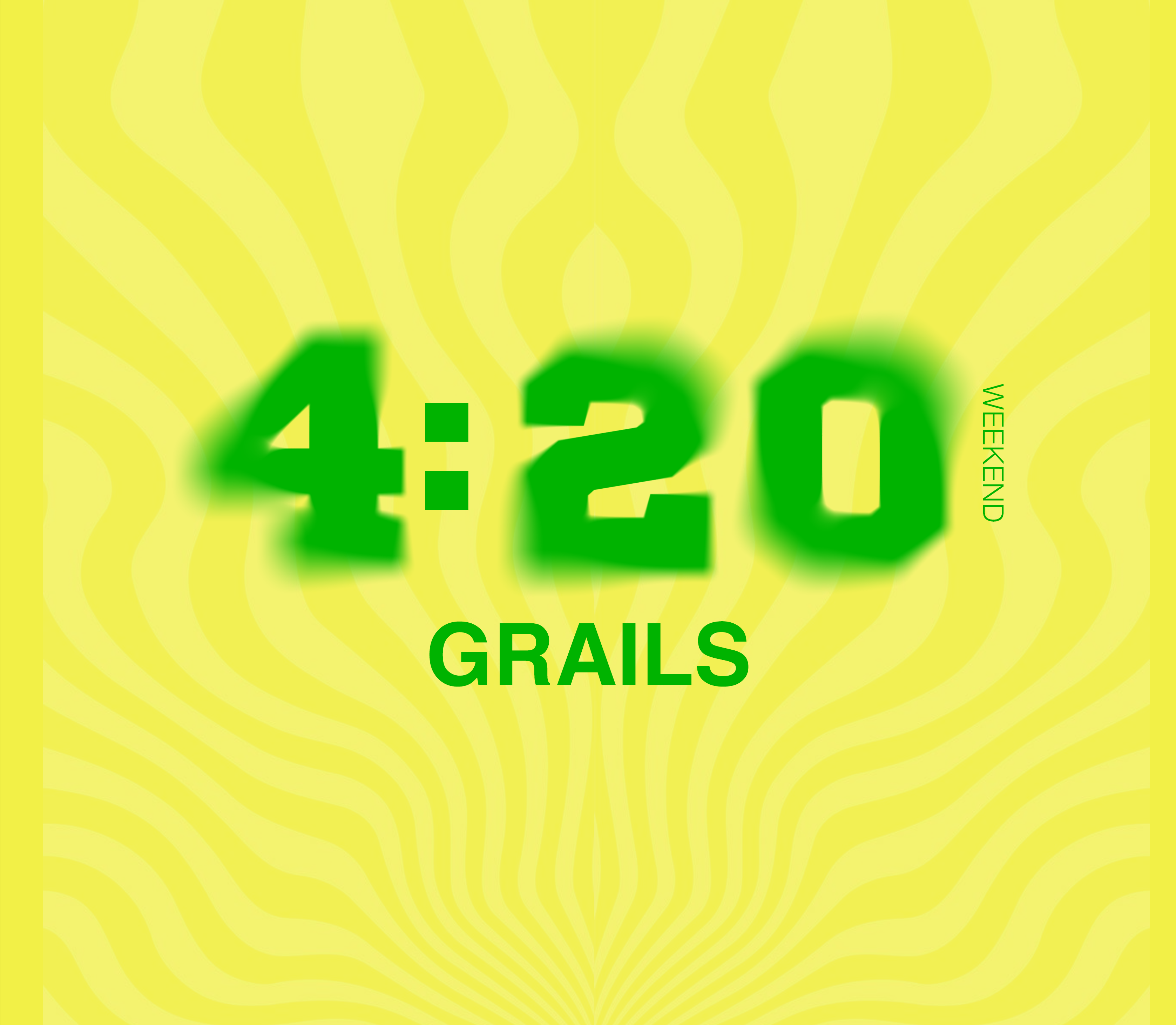 420 GRAILS