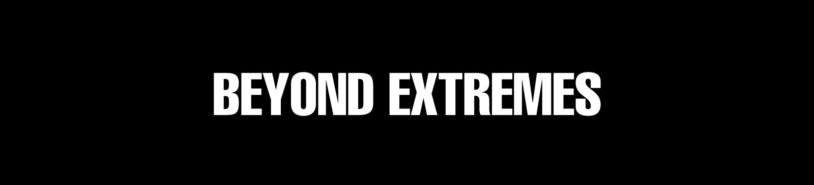 Beyond Extremes