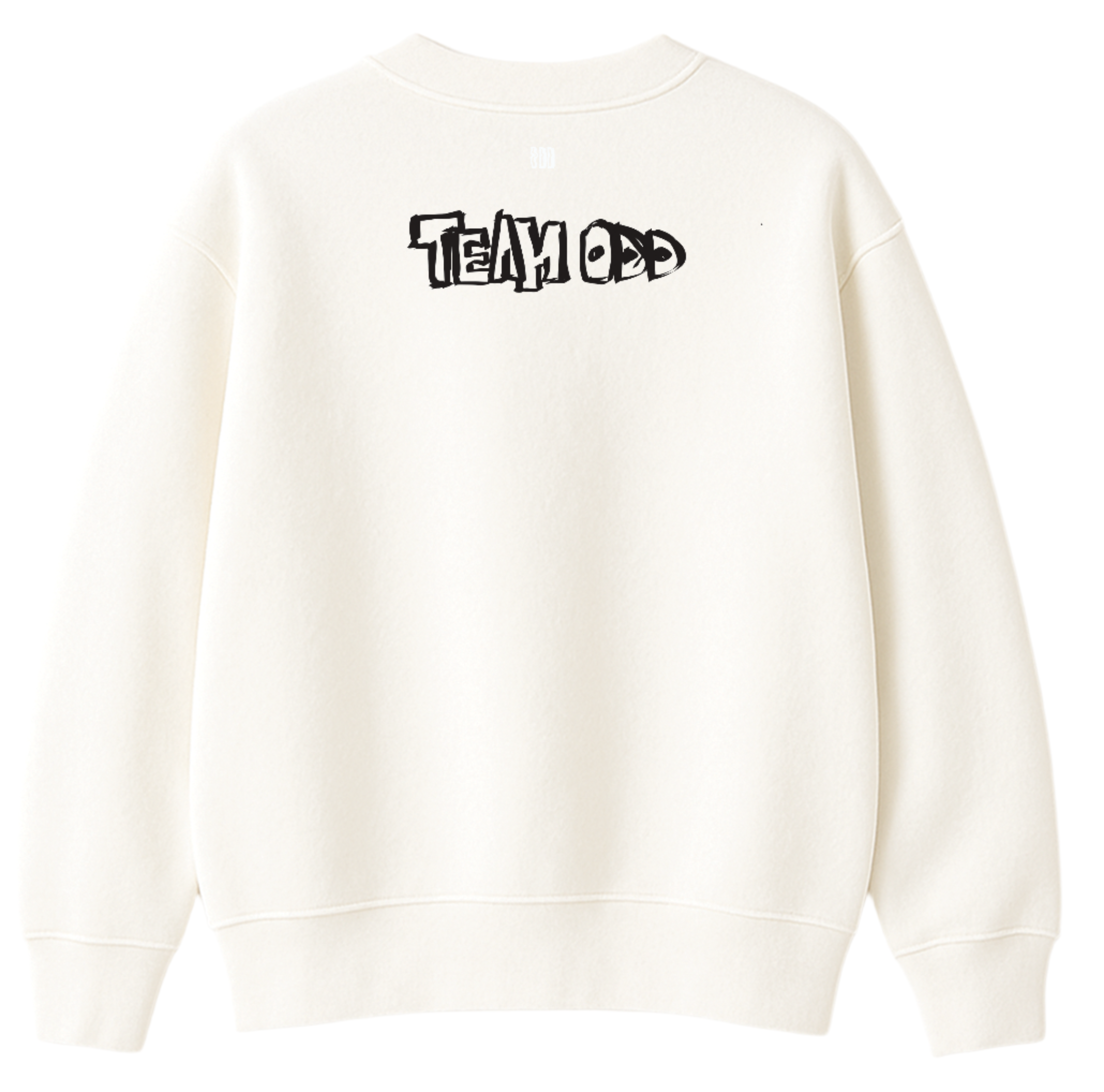 'TOO MUCH' Sweatshirt