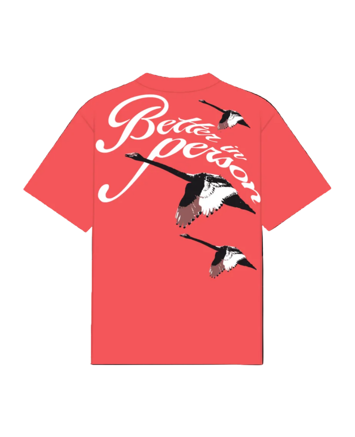 BETTER IN PERSON T-SHIRT