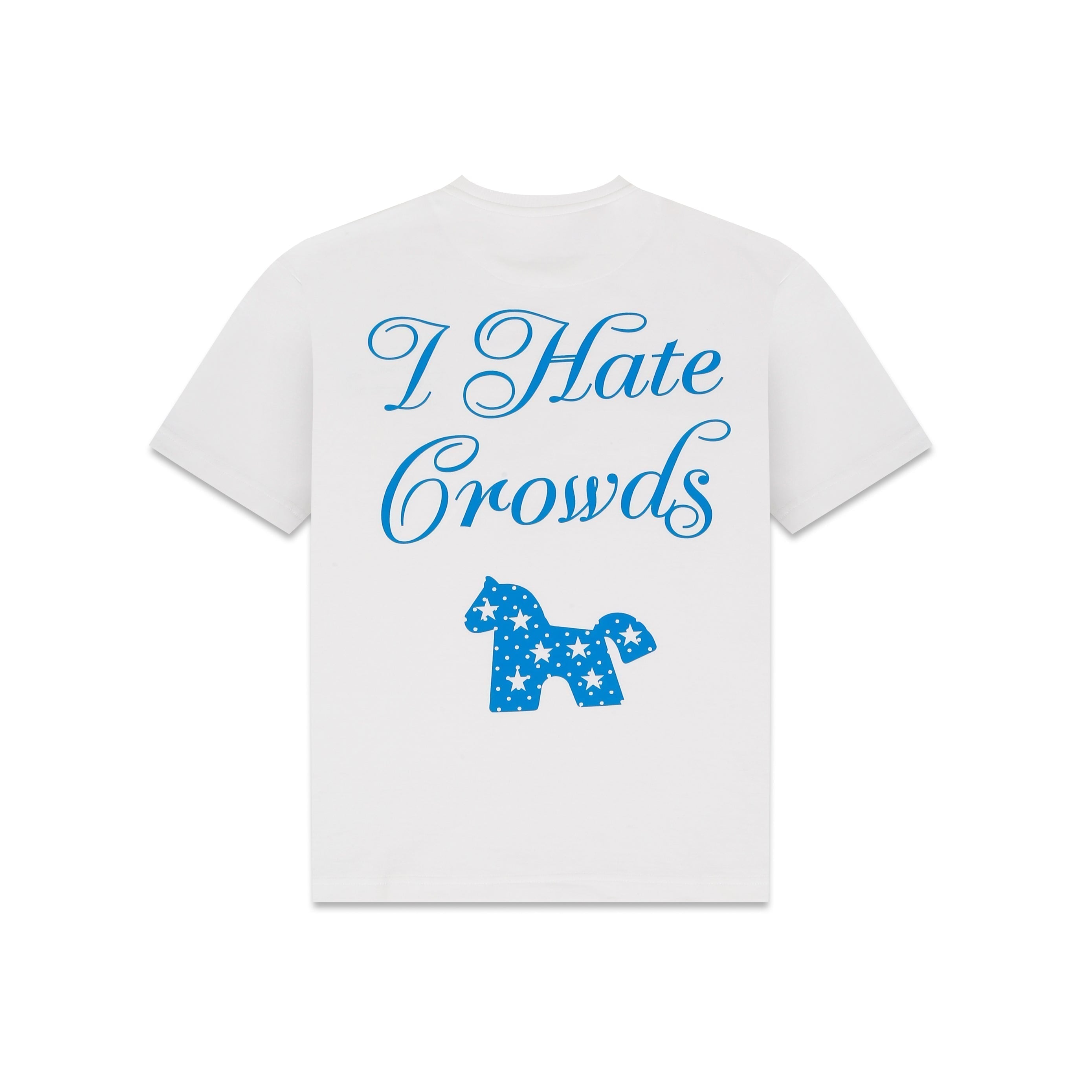 I Hate Crowds white