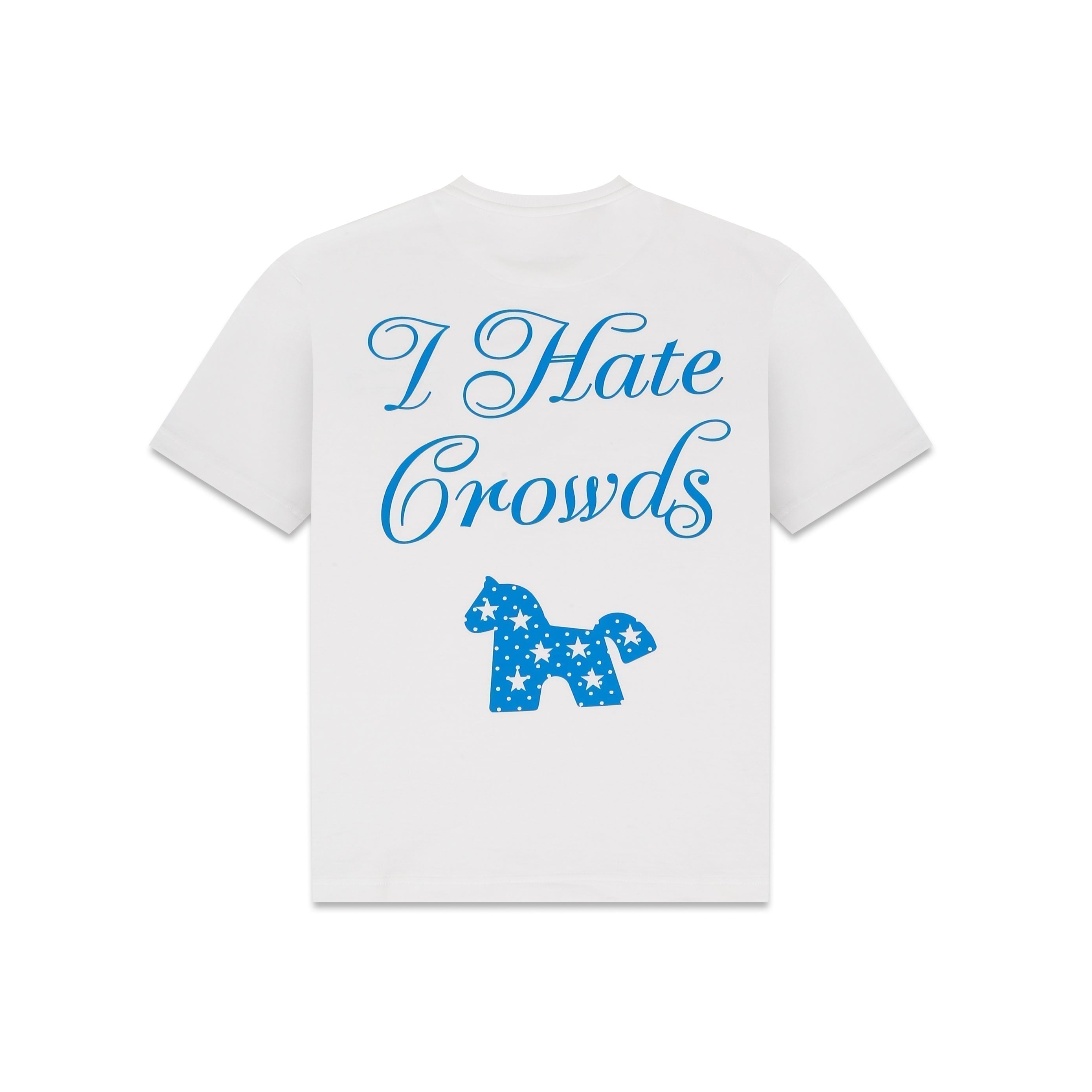 I Hate Crowds white