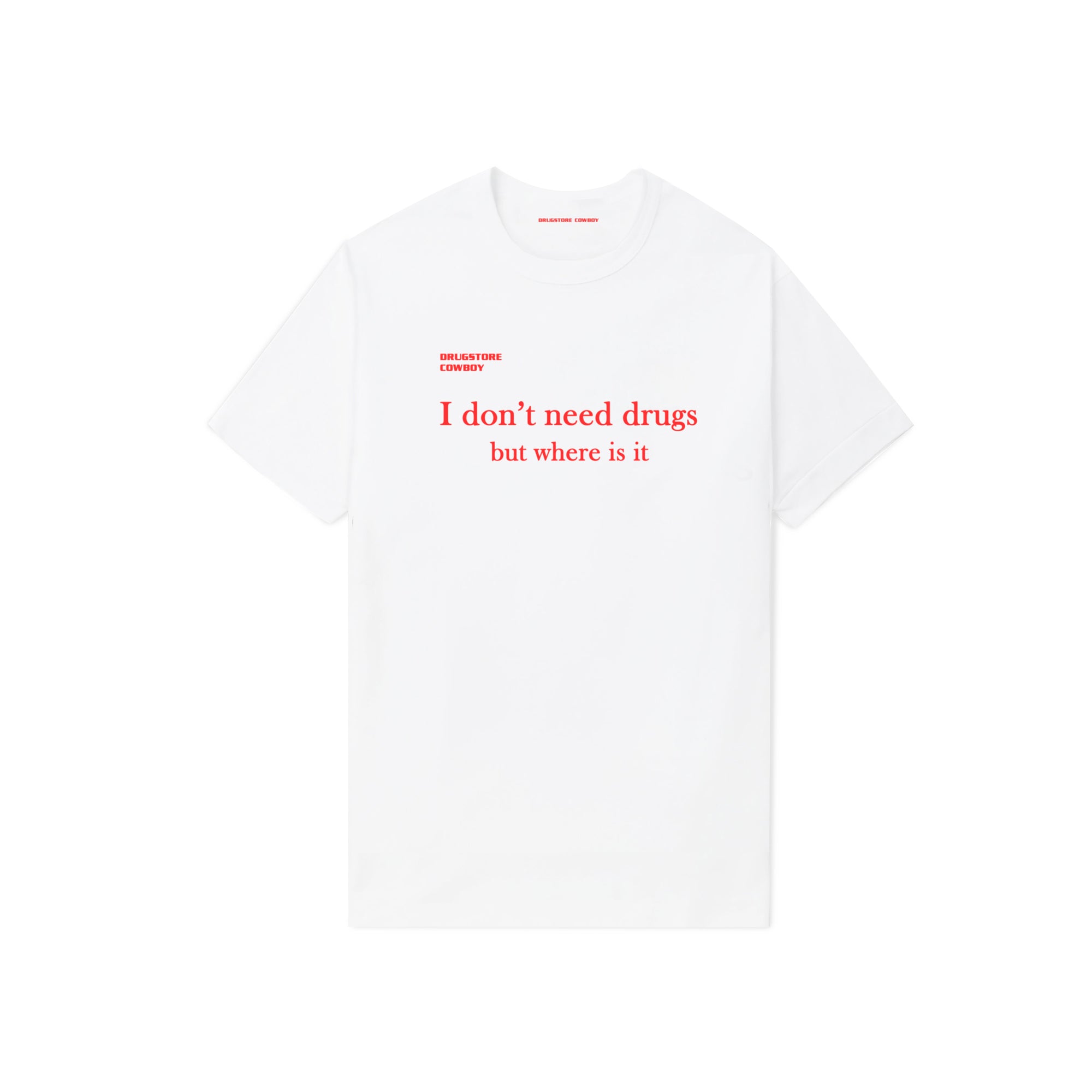 I Don't Need T-shirt