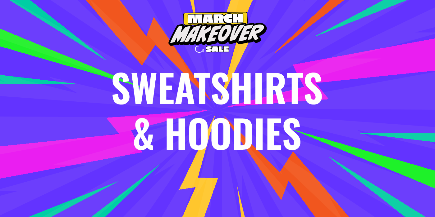 MARCH MAKEOVER SALE SWEATSHIRTS & HOODIES