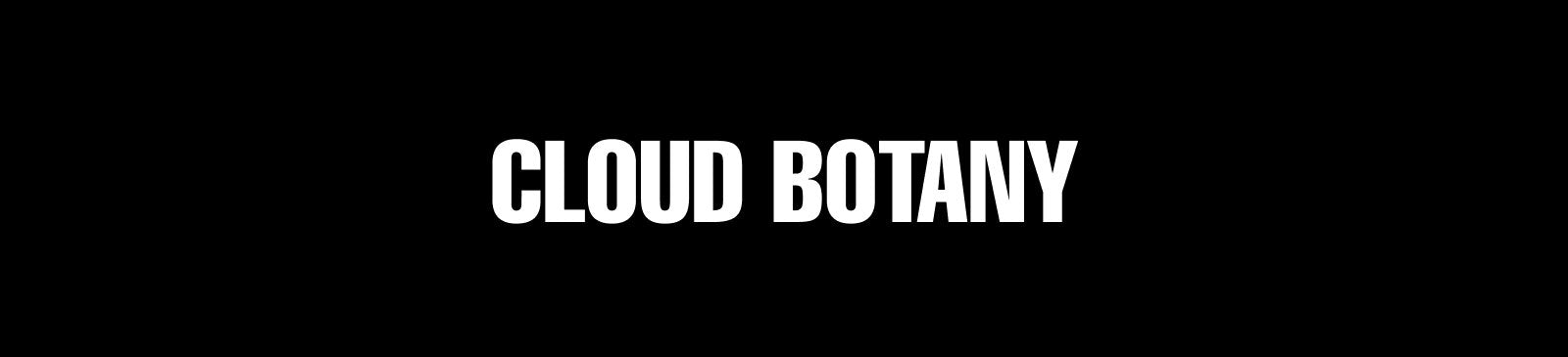 CLOUD BOTANY