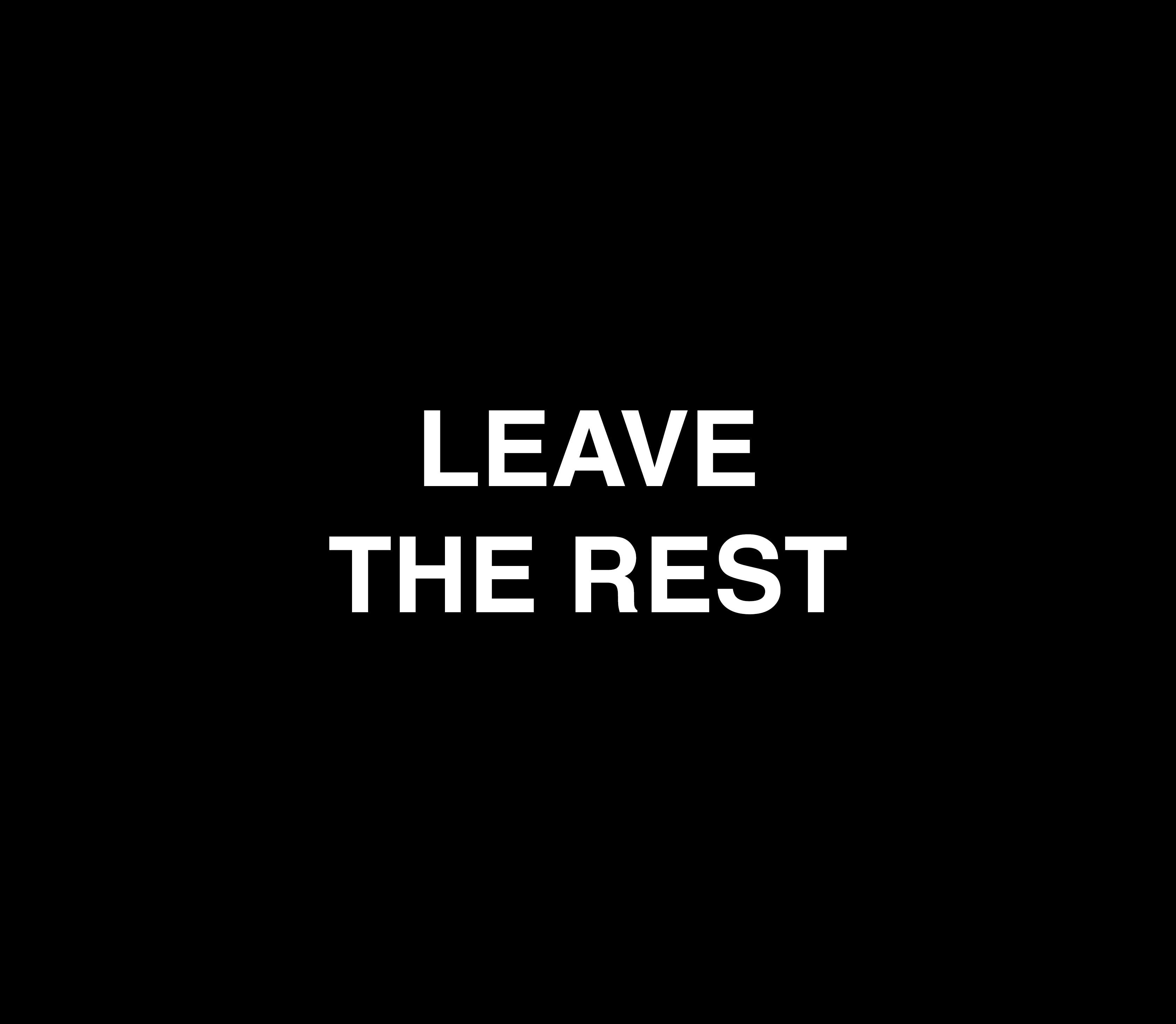 Leave The Rest