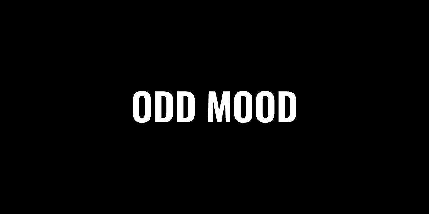 ODD MOOD