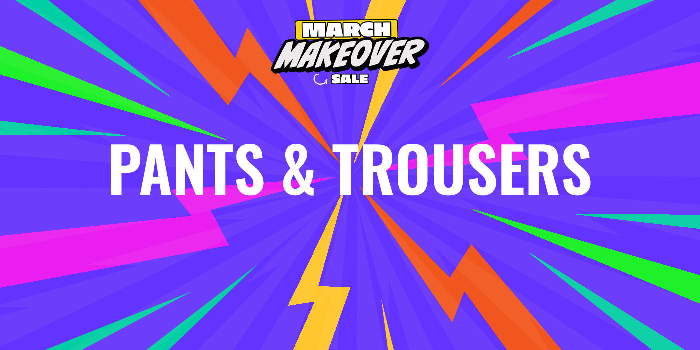 MARCH MAKEOVER SALE PANTS & TROUSERS