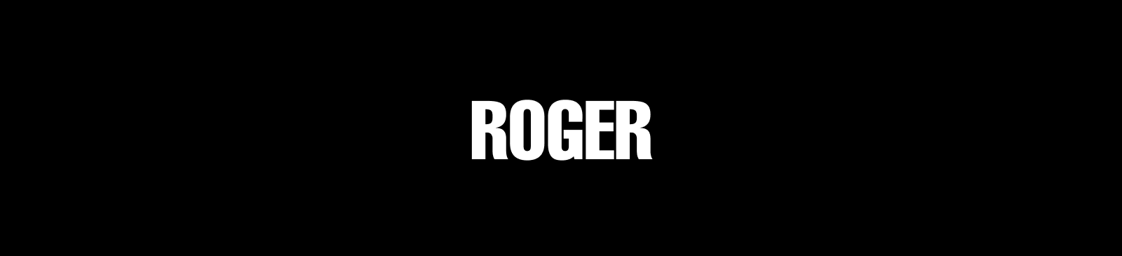 THE ROGER