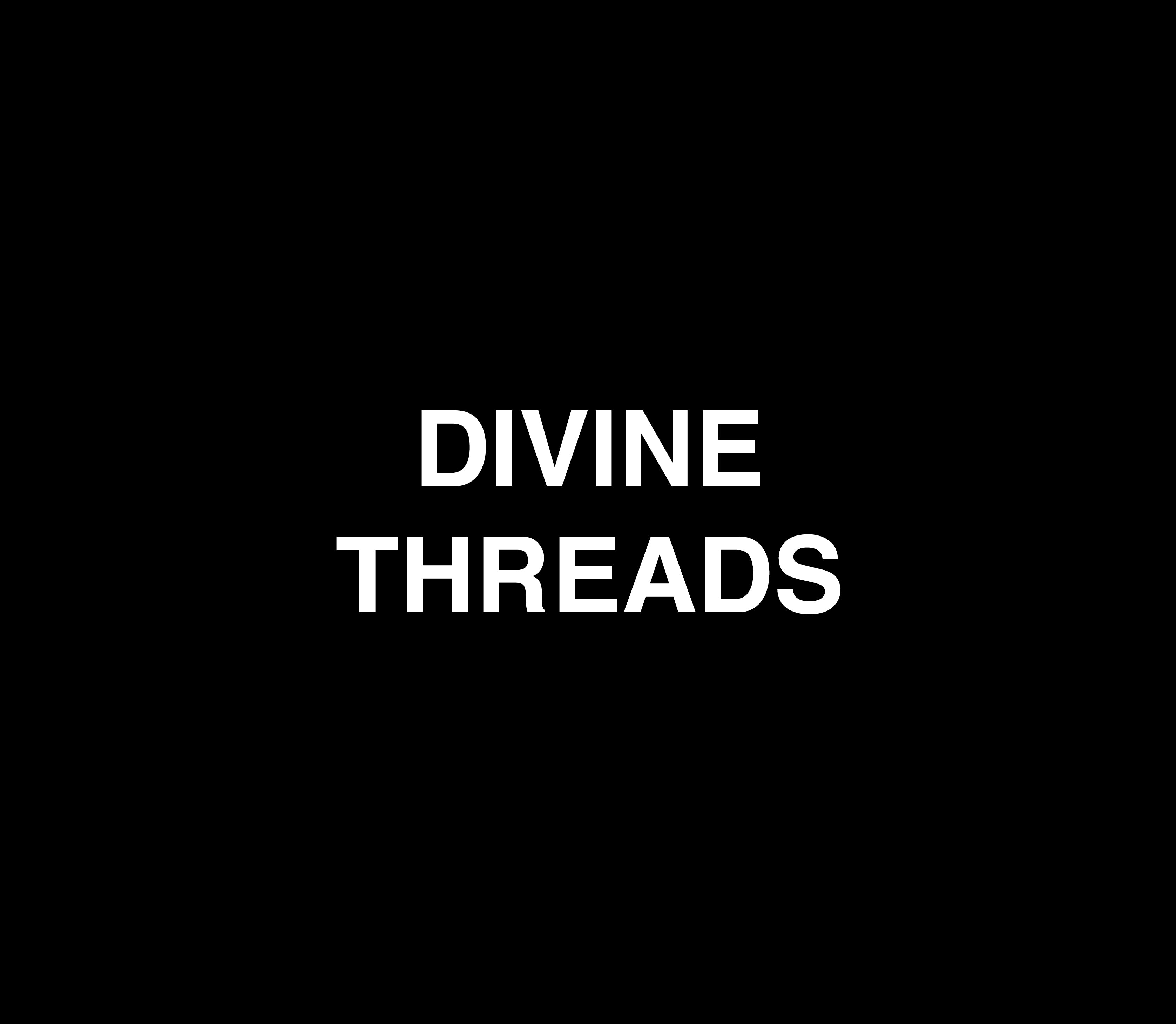 DIVINE THREADS