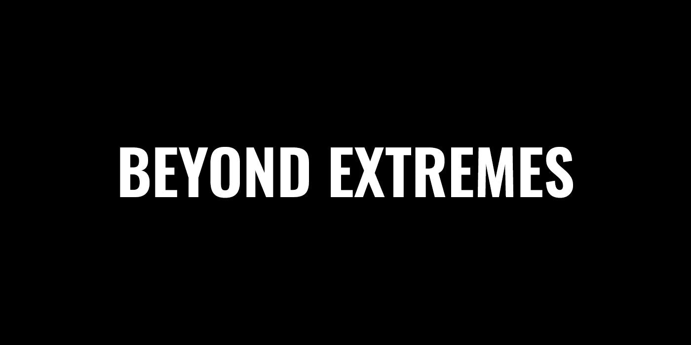 Beyond Extremes