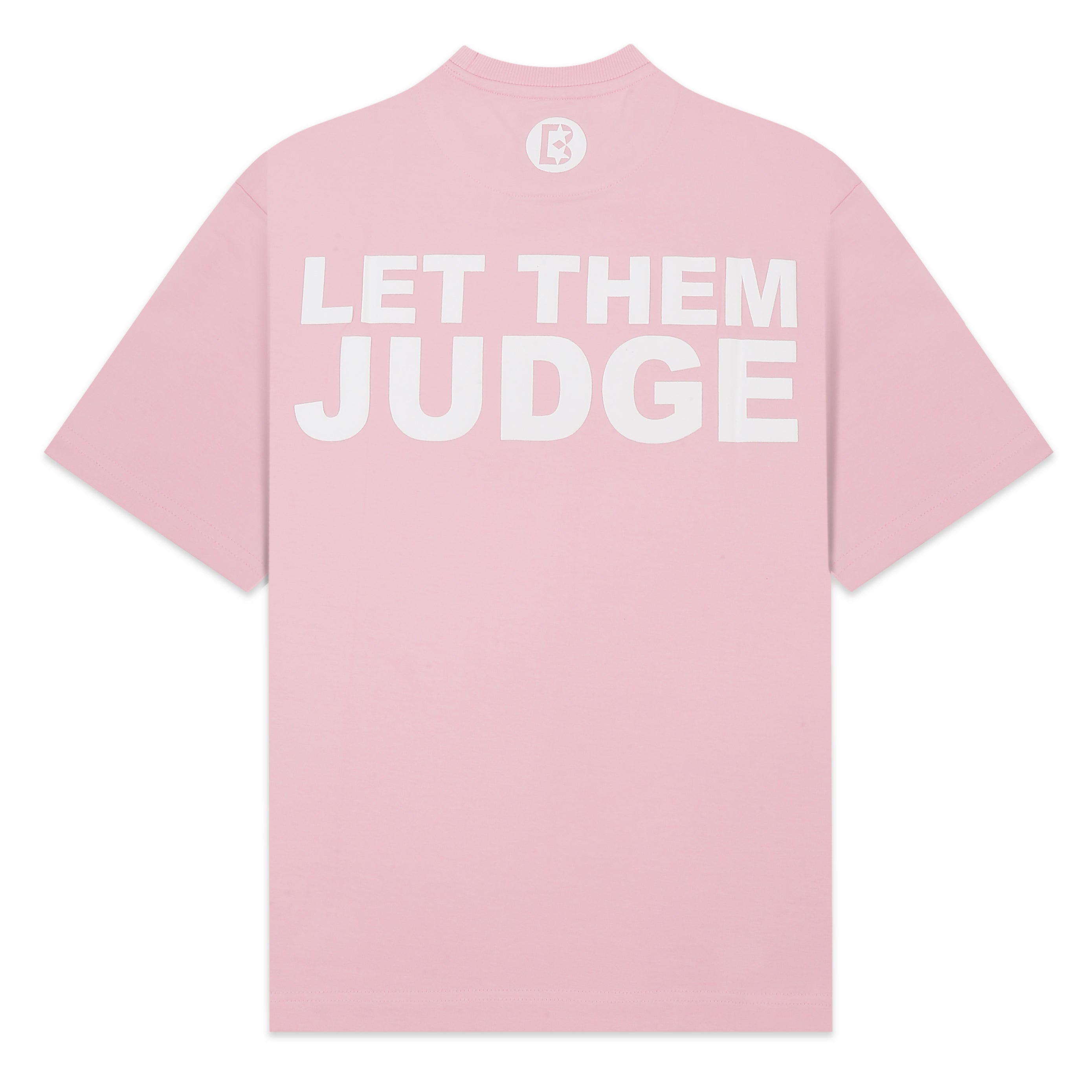 Let Them Judge Printed Baby Pink T-shirt