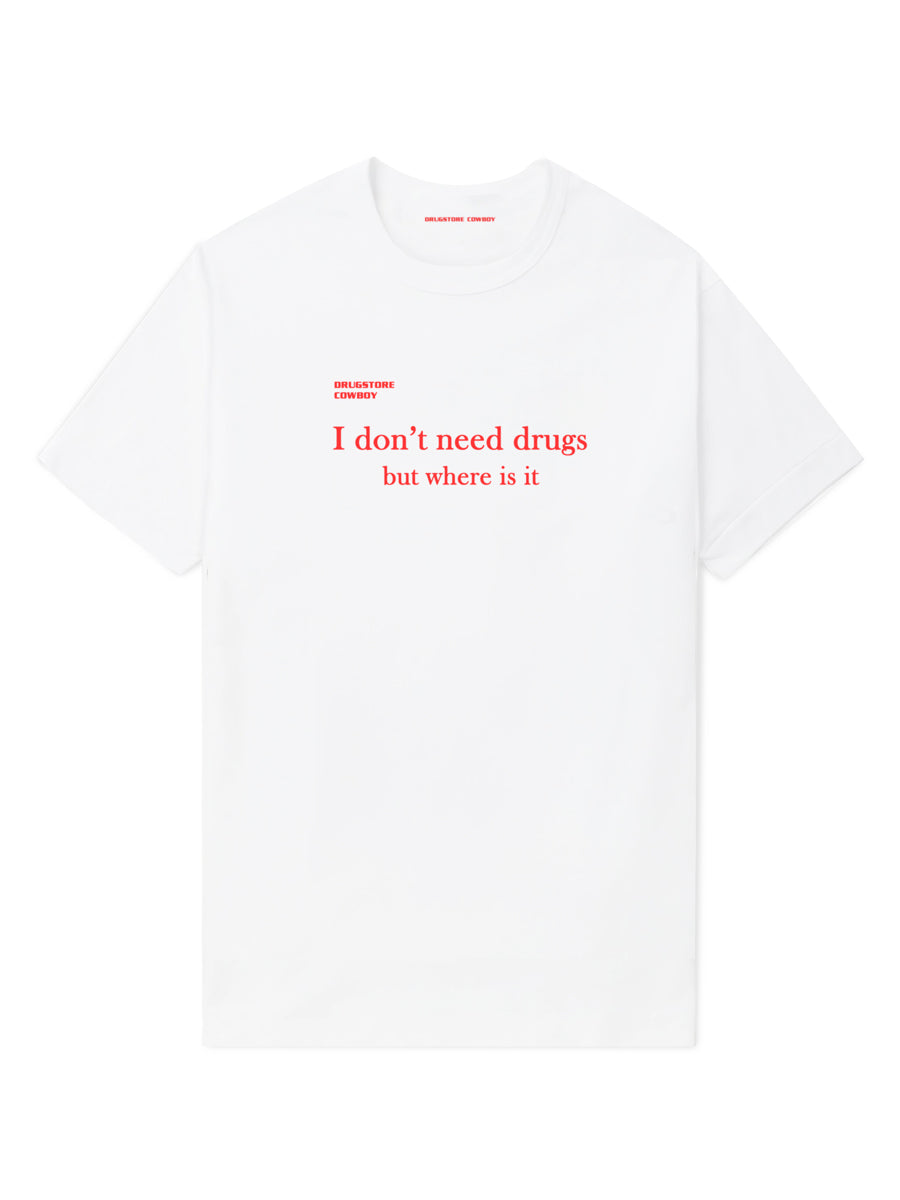 I Don't Need T-shirt