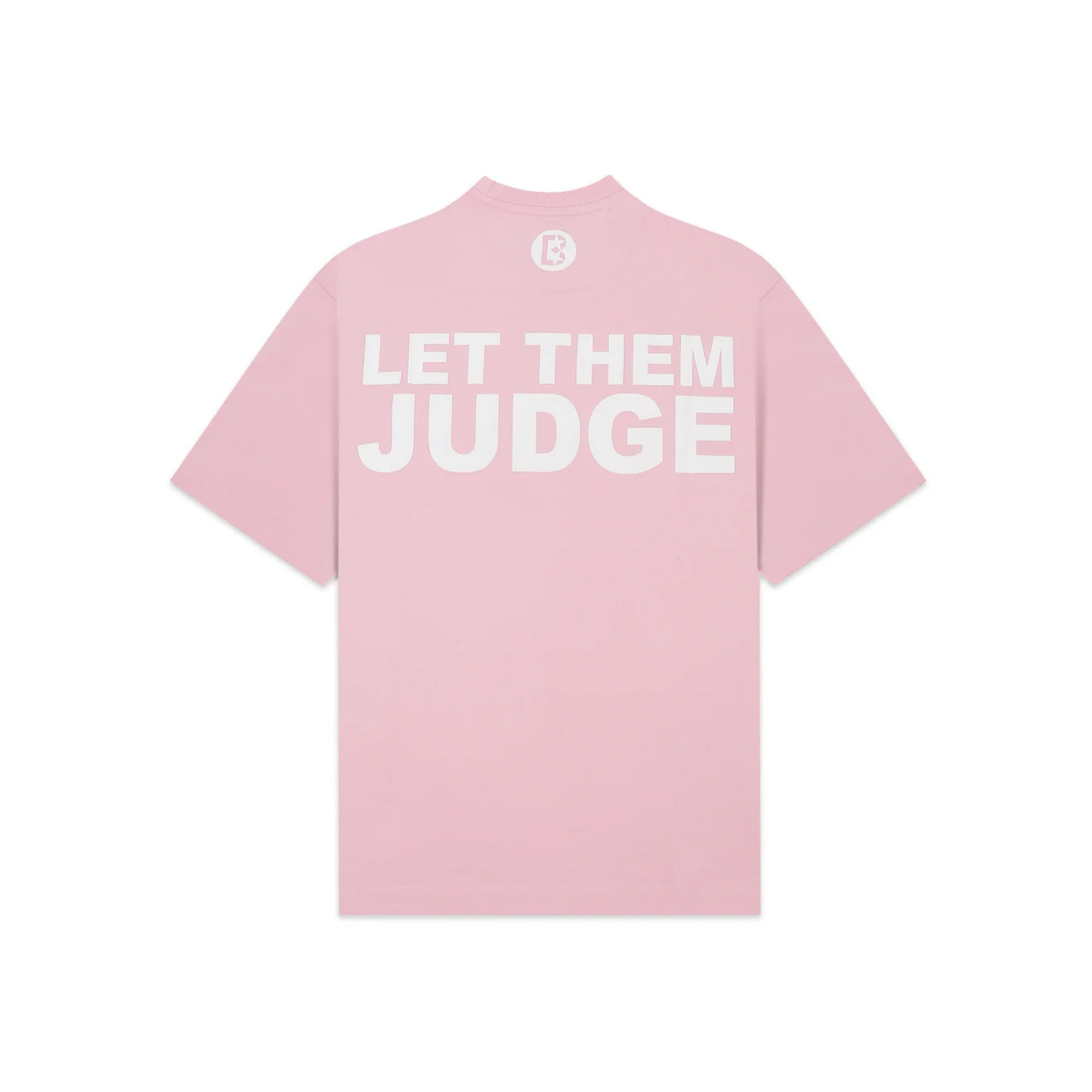 Let Them Judge Printed Baby Pink T-shirt